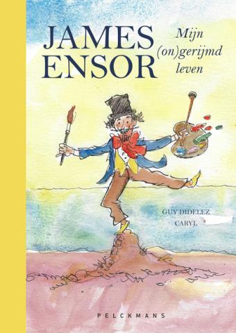 Cover van boek James Ensor, mijn (on)gerijmd leven